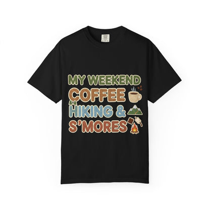 My Weekend "Coffee Hiking & Smores"Dyed T-shirt