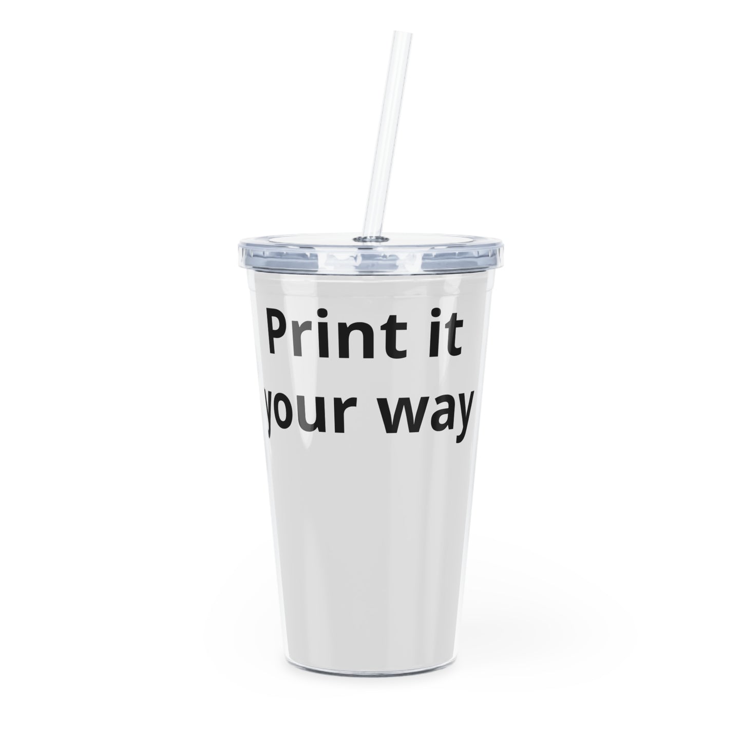 Personalize your way Plastic Tumbler with Straw