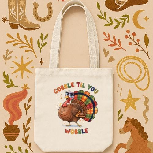 Gobble Til You Wobble Turkey PNG: Funny Thanksgiving Design Sublimation DTF printing (Digital Download)